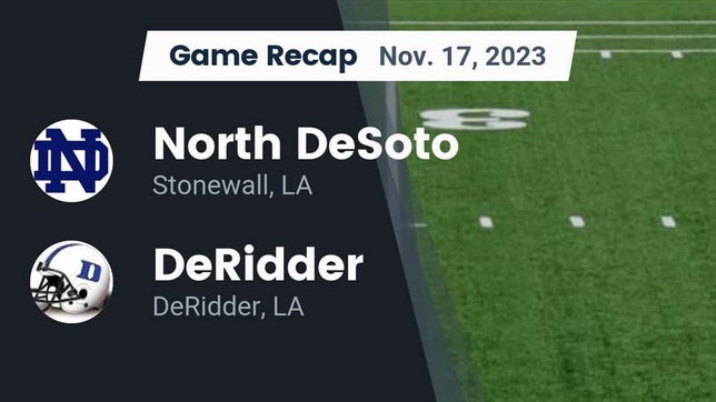 Watch this highlight video of the North DeSoto (Stonewall, LA) football team in its game Recap: North DeSoto  vs. DeRidder  2023 on Nov 17, 2023