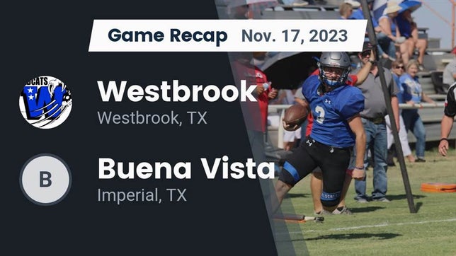 Watch this highlight video of the Westbrook (TX) football team in its game Recap: Westbrook  vs. Buena Vista  2023 on Nov 17, 2023