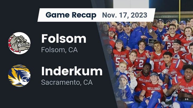 Watch this highlight video of the Folsom (CA) football team in its game Recap: Folsom  vs. Inderkum  2023 on Nov 17, 2023