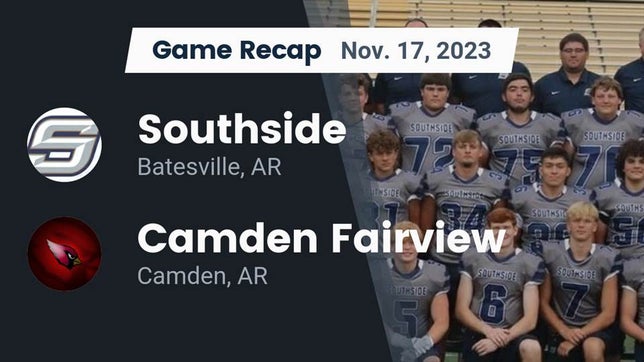 Watch this highlight video of the Southside (Batesville, AR) football team in its game Recap: Southside  vs. Camden Fairview  2023 on Nov 17, 2023
