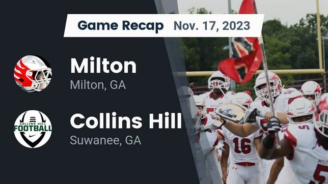 Watch this highlight video of the Milton (GA) football team in its game Recap: Milton  vs. Collins Hill  2023 on Nov 17, 2023