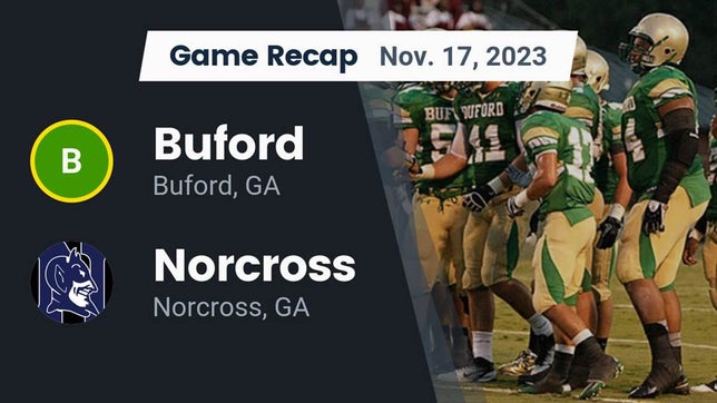 Watch this highlight video of the Buford (GA) football team in its game Recap: Buford  vs. Norcross  2023 on Nov 17, 2023