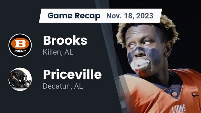Watch this highlight video of the Brooks (Killen, AL) football team in its game Recap: Brooks  vs. Priceville  2023 on Nov 17, 2023