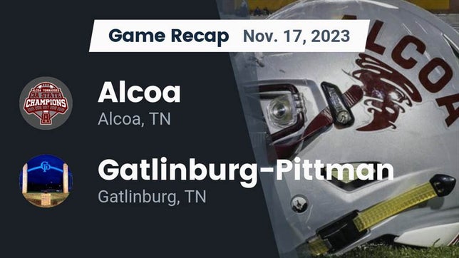 Watch this highlight video of the Alcoa (TN) football team in its game Recap: Alcoa  vs. Gatlinburg-Pittman  2023 on Nov 17, 2023