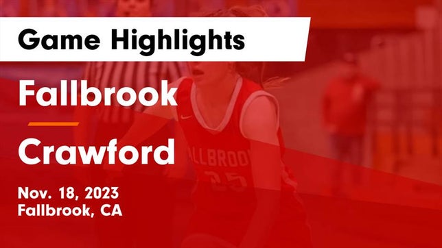 Watch this highlight video of the Fallbrook (CA) girls basketball team in its game Fallbrook  vs Crawford  Game Highlights - Nov. 18, 2023 on Nov 18, 2023