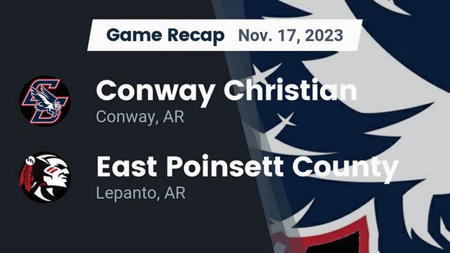 Watch this highlight video of the Conway Christian (Conway, AR) football team in its game Recap: Conway Christian  vs. East Poinsett County  2023 on Nov 17, 2023