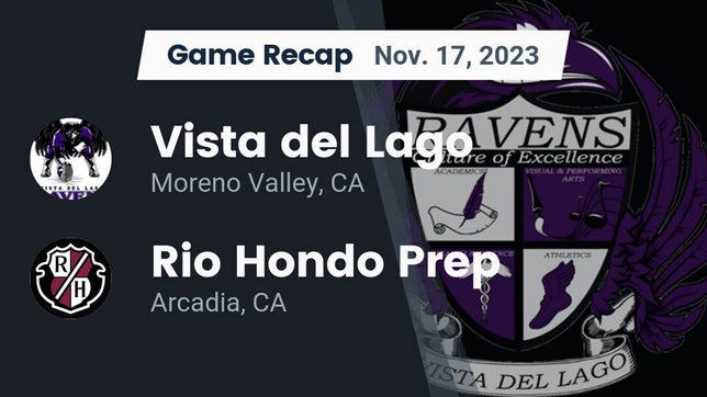 Watch this highlight video of the Vista del Lago (Moreno Valley, CA) football team in its game Recap: Vista del Lago  vs. Rio Hondo Prep  2023 on Nov 17, 2023