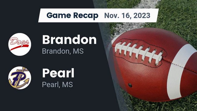 Watch this highlight video of the Brandon (MS) football team in its game Recap: Brandon  vs. Pearl  2023 on Nov 17, 2023