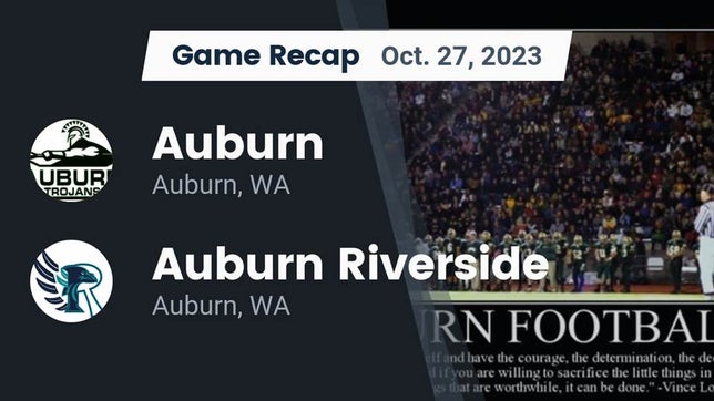 Watch this highlight video of the Auburn (WA) football team in its game Recap: Auburn  vs. 	Auburn Riverside  2023 on Oct 27, 2023