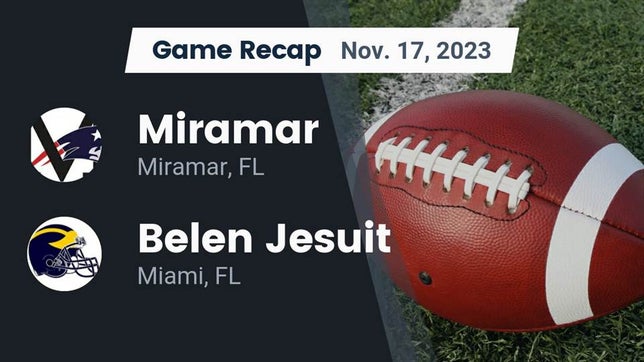 Watch this highlight video of the Miramar (FL) football team in its game Recap: Miramar  vs.  Belen Jesuit  2023 on Nov 17, 2023