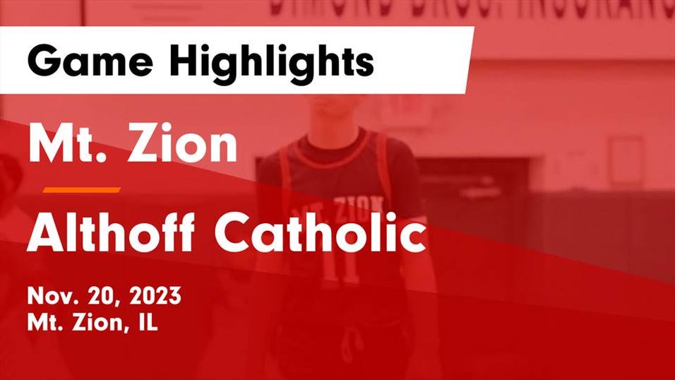 Althoff Catholic vs Mt. Zion Basketball 11/20/2023