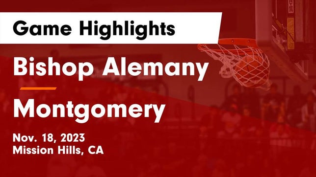 Watch this highlight video of the Alemany (Mission Hills, CA) basketball team in its game Bishop Alemany  vs Montgomery  Game Highlights - Nov. 18, 2023 on Nov 18, 2023