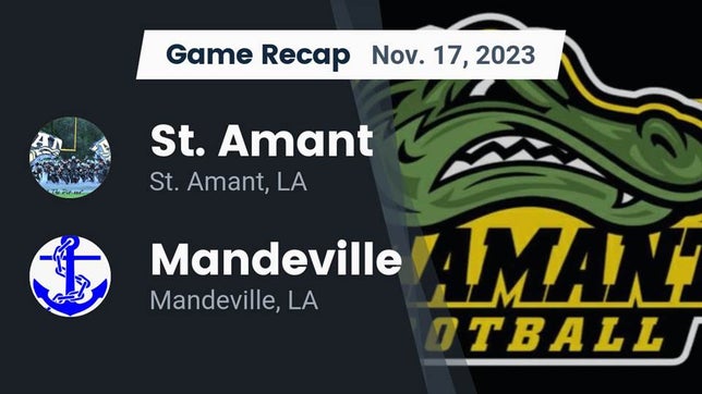 Watch this highlight video of the St. Amant (LA) football team in its game Recap: St. Amant  vs. Mandeville  2023 on Nov 17, 2023