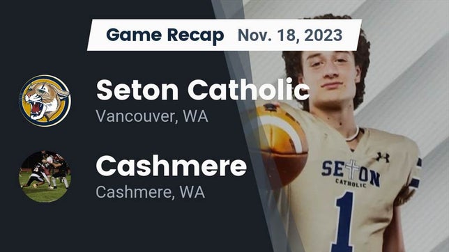Watch this highlight video of the Seton Catholic (Vancouver, WA) football team in its game Recap: Seton Catholic  vs. Cashmere  2023 on Nov 18, 2023