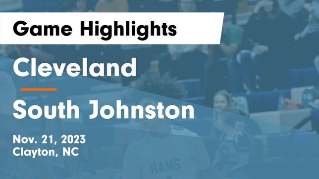 Watch this highlight video of the Cleveland (Clayton, NC) basketball team in its game Cleveland  vs South Johnston  Game Highlights - Nov. 21, 2023 on Nov 21, 2023