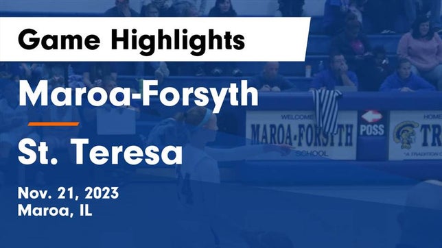 Watch this highlight video of the Maroa-Forsyth (Maroa, IL) girls basketball team in its game Maroa-Forsyth  vs St. Teresa  Game Highlights - Nov. 21, 2023 on Nov 21, 2023