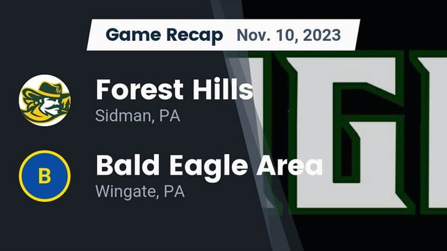 Watch this highlight video of the Forest Hills (Sidman, PA) football team in its game Recap: Forest Hills  vs. Bald Eagle Area  2023 on Nov 10, 2023