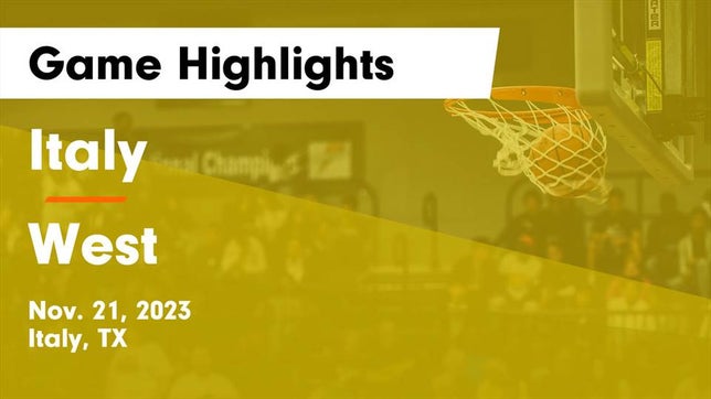 Watch this highlight video of the Italy (TX) girls basketball team in its game Italy  vs West  Game Highlights - Nov. 21, 2023 on Nov 21, 2023