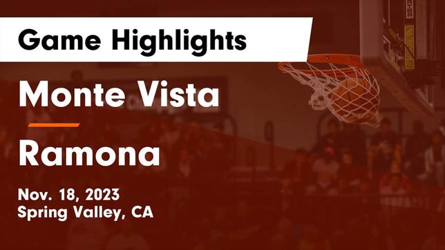 Watch this highlight video of the Monte Vista (Spring Valley, CA) girls basketball team in its game Monte Vista  vs Ramona  Game Highlights - Nov. 18, 2023 on Nov 18, 2023