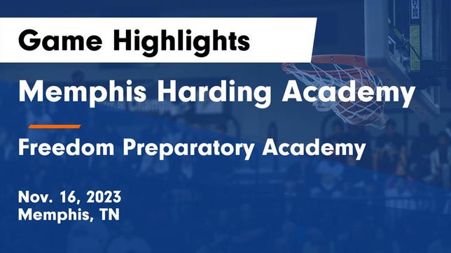 Watch this highlight video of the Harding Academy (Memphis, TN) girls basketball team in its game Memphis Harding Academy vs Freedom Preparatory Academy Game Highlights - Nov. 16, 2023 on Nov 16, 2023