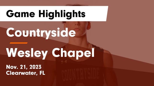 Watch this highlight video of the Countryside (Clearwater, FL) basketball team in its game Countryside  vs Wesley Chapel  Game Highlights - Nov. 21, 2023 on Nov 21, 2023