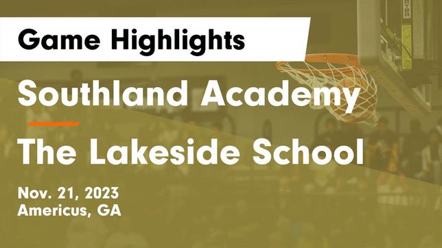 Watch this highlight video of the Southland Academy (Americus, GA) girls basketball team in its game Southland Academy  vs The Lakeside School Game Highlights - Nov. 21, 2023 on Nov 21, 2023