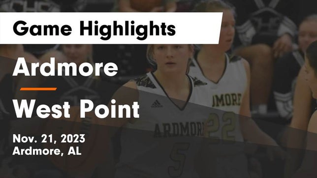 Watch this highlight video of the Ardmore (AL) girls basketball team in its game Ardmore  vs West Point  Game Highlights - Nov. 21, 2023 on Nov 21, 2023