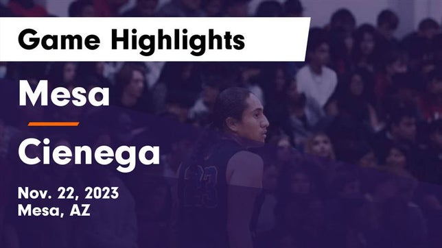Watch this highlight video of the Mesa (AZ) basketball team in its game Mesa  vs Cienega  Game Highlights - Nov. 22, 2023 on Nov 22, 2023