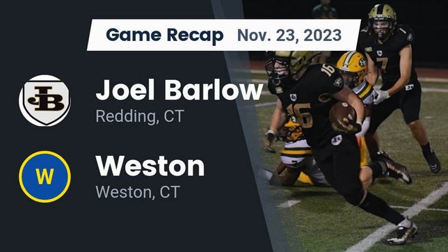 Watch this highlight video of the Joel Barlow (Redding, CT) football team in its game Recap: Joel Barlow  vs. Weston  2023 on Nov 23, 2023