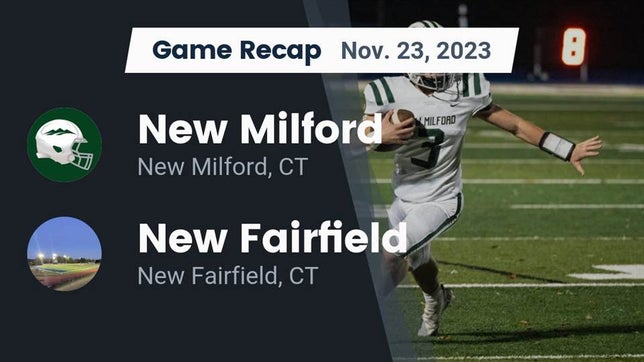 Watch this highlight video of the New Milford (CT) football team in its game Recap: New Milford  vs. New Fairfield  2023 on Nov 23, 2023