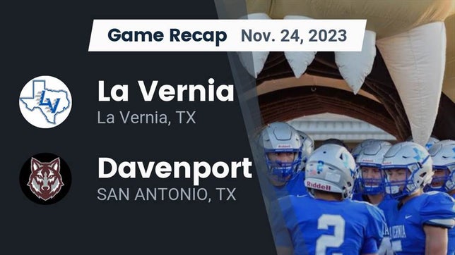 Watch this highlight video of the La Vernia (TX) football team in its game Recap: La Vernia  vs. Davenport  2023 on Nov 24, 2023