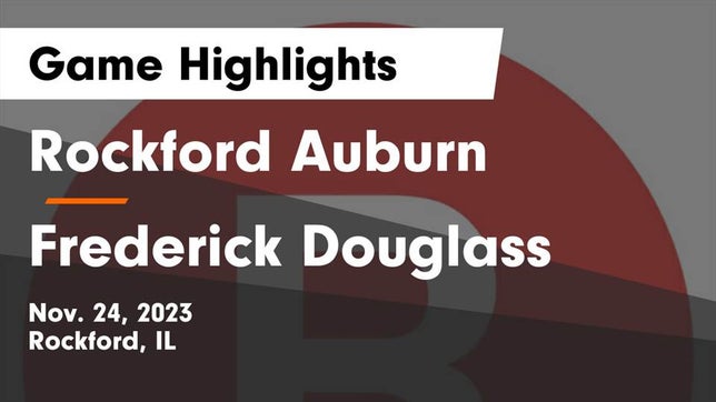Watch this highlight video of the Rockford Auburn (Rockford, IL) basketball team in its game Rockford Auburn  vs Frederick Douglass  Game Highlights - Nov. 24, 2023 on Nov 24, 2023