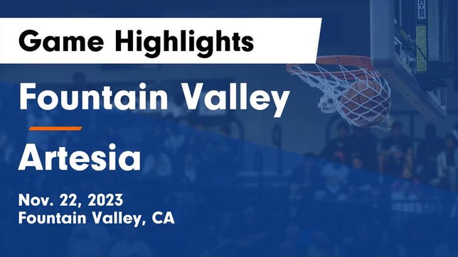 Watch this highlight video of the Fountain Valley (CA) girls basketball team in its game Fountain Valley  vs Artesia  Game Highlights - Nov. 22, 2023 on Nov 22, 2023