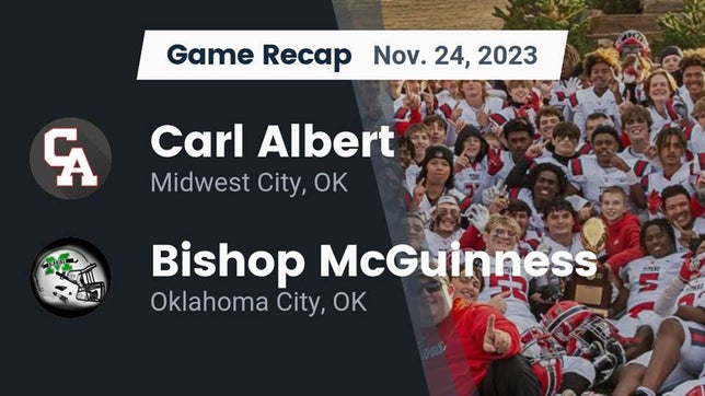 Watch this highlight video of the Carl Albert (Midwest City, OK) football team in its game Recap: Carl Albert   vs. Bishop McGuinness  2023 on Nov 24, 2023