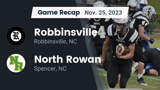 Watch this highlight video of the Robbinsville (NC) football team in its game Recap: Robbinsville  vs. North Rowan  2023 on Nov 24, 2023