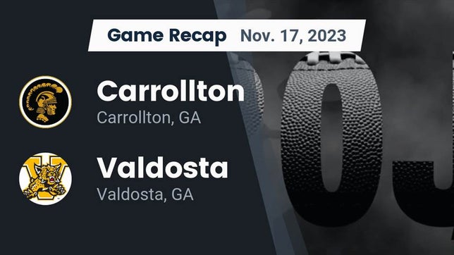 Watch this highlight video of the Carrollton (GA) football team in its game Recap: Carrollton  vs. Valdosta  2023 on Nov 17, 2023