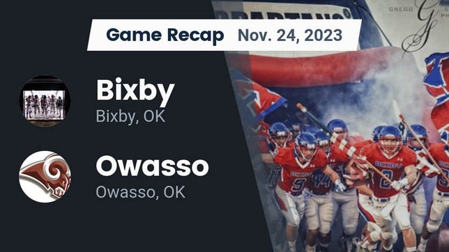Watch this highlight video of the Bixby (OK) football team in its game Recap: Bixby  vs. Owasso  2023 on Nov 24, 2023