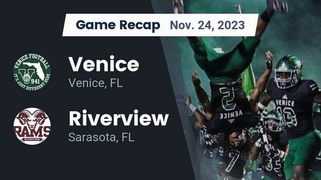 Watch this highlight video of the Venice (FL) football team in its game Recap: Venice  vs. Riverview  2023 on Nov 24, 2023
