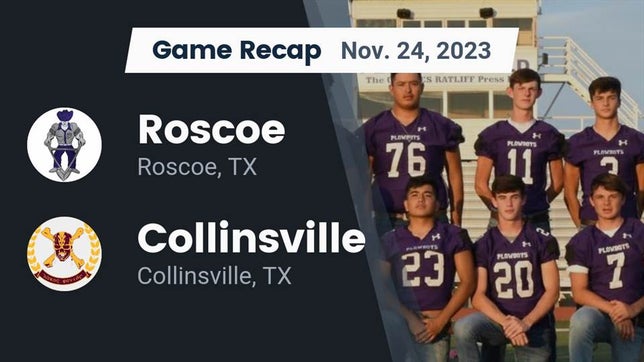 Watch this highlight video of the Roscoe (TX) football team in its game Recap: Roscoe  vs. Collinsville  2023 on Nov 24, 2023