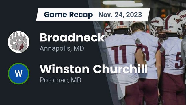 Watch this highlight video of the Broadneck (Annapolis, MD) football team in its game Recap: Broadneck  vs. Winston Churchill  2023 on Nov 24, 2023