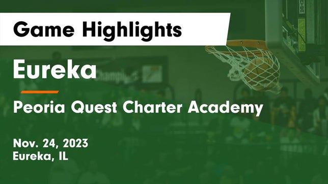 Watch this highlight video of the Eureka (IL) basketball team in its game Eureka  vs Peoria Quest Charter Academy Game Highlights - Nov. 24, 2023 on Nov 24, 2023