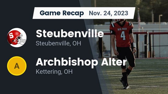 Watch this highlight video of the Steubenville (OH) football team in its game Recap: Steubenville  vs. Archbishop Alter  2023 on Nov 24, 2023