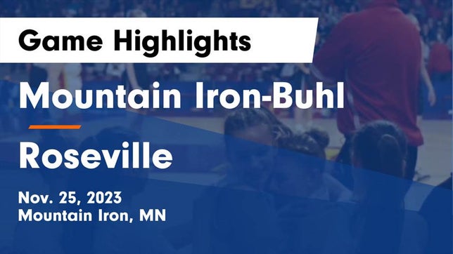 Watch this highlight video of the Mountain Iron-Buhl (Mountain Iron, MN) girls basketball team in its game Mountain Iron-Buhl  vs Roseville  Game Highlights - Nov. 25, 2023 on Nov 25, 2023