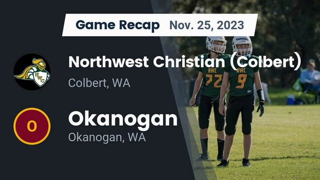 Watch this highlight video of the Northwest Christian School (Colbert, WA) football team in its game Recap: Northwest Christian  (Colbert) vs. Okanogan  2023 on Nov 25, 2023