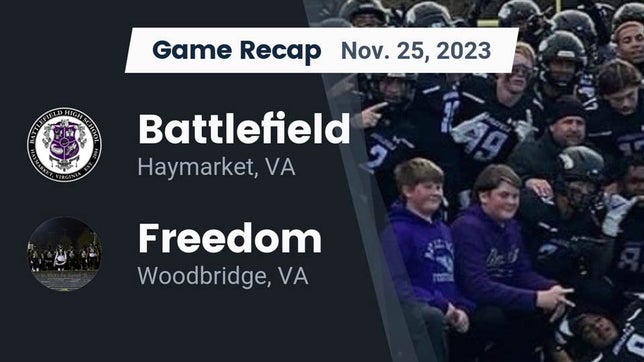 Watch this highlight video of the Battlefield (Haymarket, VA) football team in its game Recap: Battlefield  vs. Freedom  2023 on Nov 25, 2023