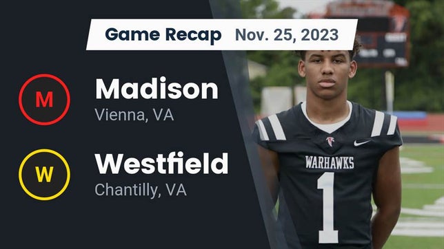 Watch this highlight video of the James Madison (Vienna, VA) football team in its game Recap: Madison  vs. Westfield  2023 on Nov 25, 2023
