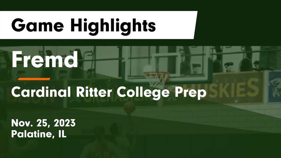 Cardinal Ritter Prep Cardinal Ritter College Prep vs Fremd | Girls Basketball | 11/25/2023