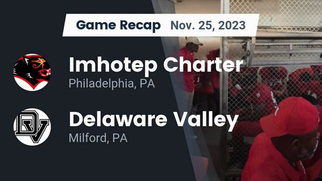 Watch this highlight video of the Imhotep Charter (Philadelphia, PA) football team in its game Recap: Imhotep Charter  vs. Delaware Valley  2023 on Nov 25, 2023