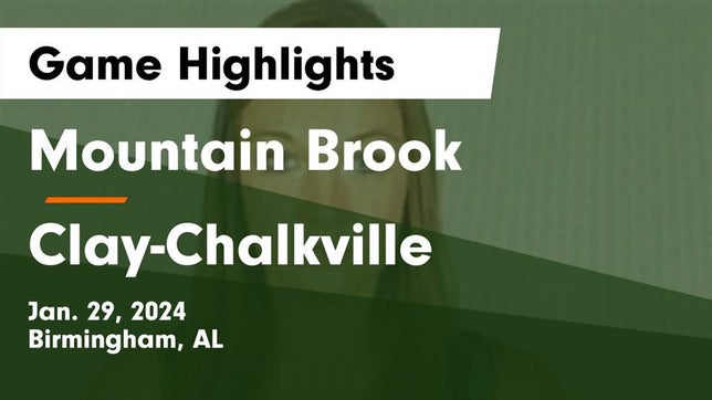 Watch this highlight video of the Mountain Brook (Birmingham, AL) girls basketball team in its game Mountain Brook  vs Clay-Chalkville  Game Highlights - Jan. 29, 2024 on Jan 29, 2024