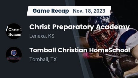 Christ Prep Academy vs Tomball Christian HomeSchool | Football | 11/18/2023